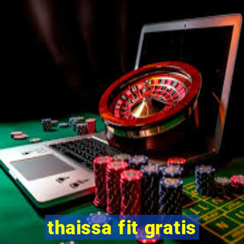 thaissa fit gratis