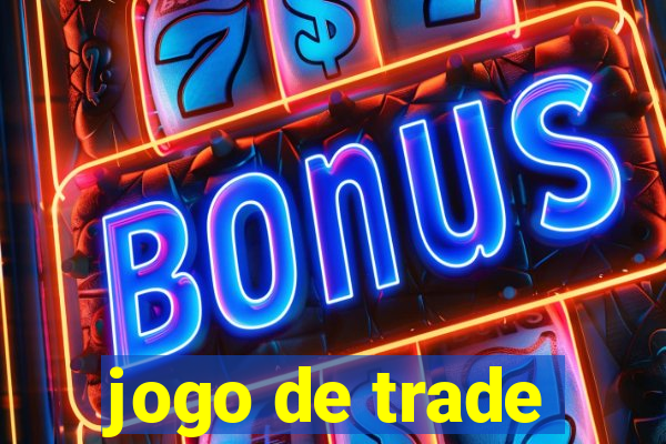 jogo de trade