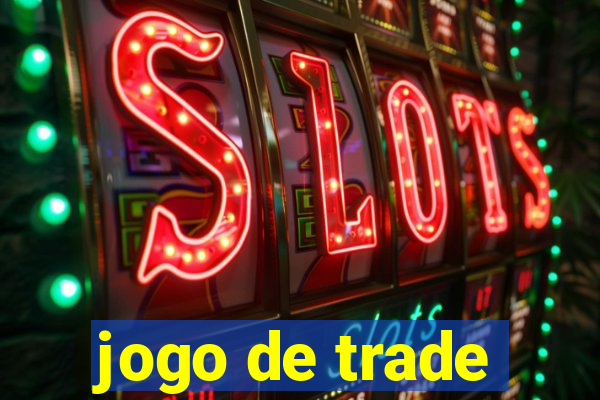 jogo de trade