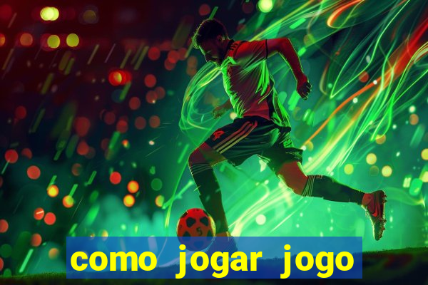 como jogar jogo sem abaixar