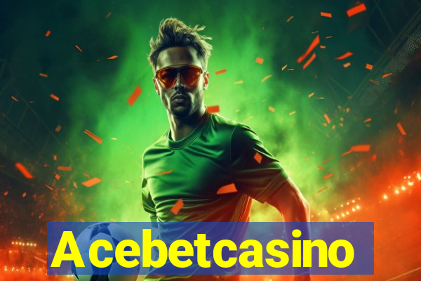 Acebetcasino