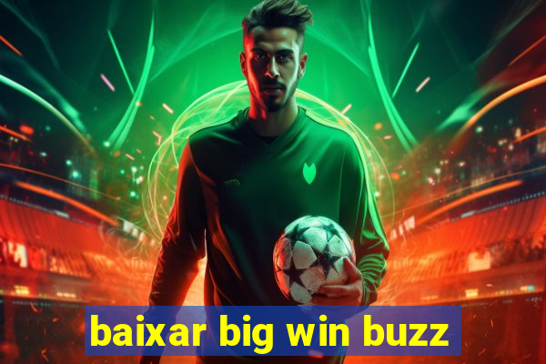 baixar big win buzz