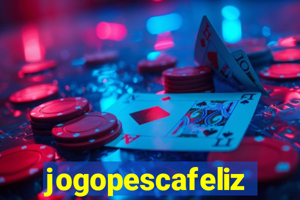 jogopescafeliz