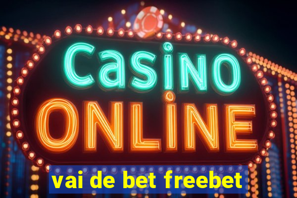 vai de bet freebet