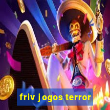 friv jogos terror