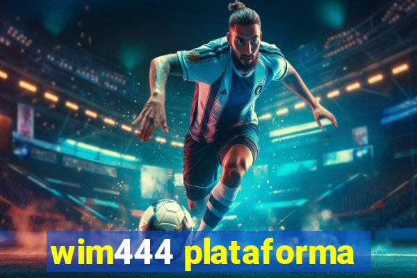 wim444 plataforma