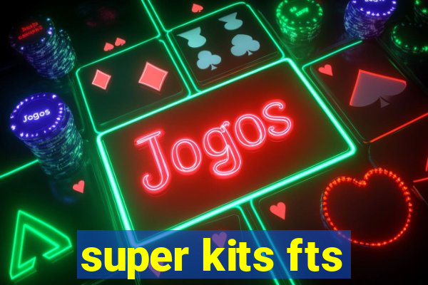 super kits fts