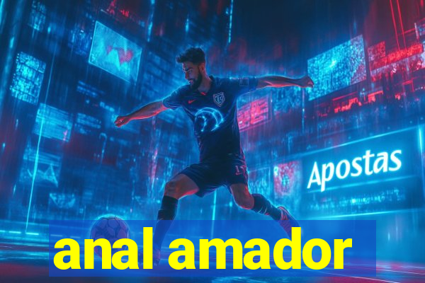 anal amador