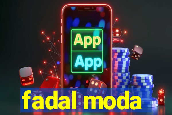 fadal moda