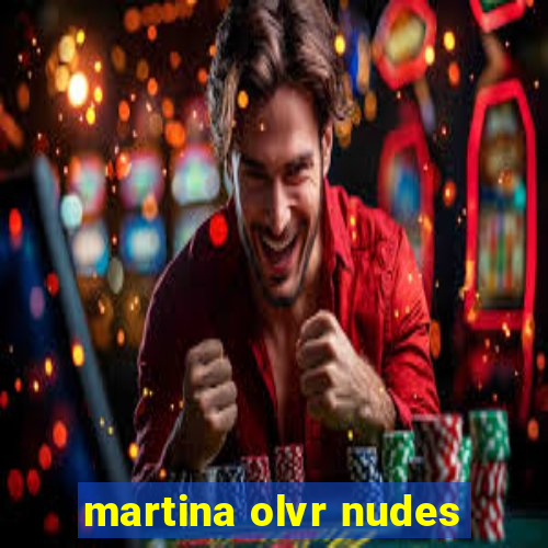 martina olvr nudes