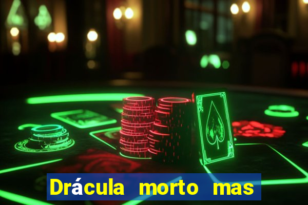 Drácula morto mas feliz download