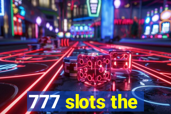 777 slots the