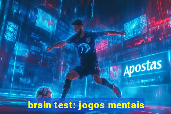 brain test: jogos mentais