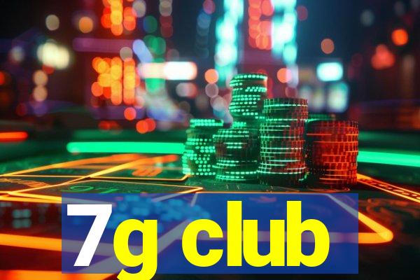 7g club