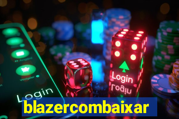 blazercombaixar