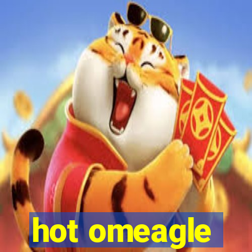 hot omeagle