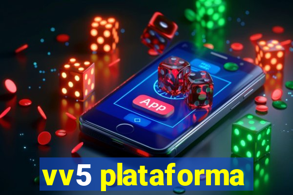 vv5 plataforma