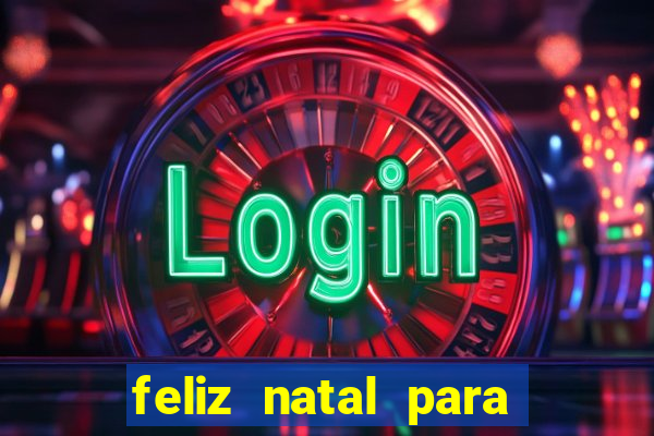 feliz natal para imprimir e recortar