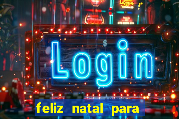 feliz natal para imprimir e recortar