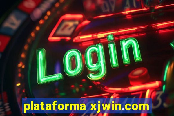 plataforma xjwin.com