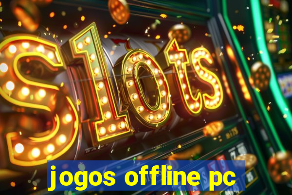 jogos offline pc