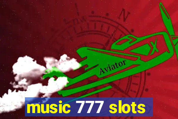 music 777 slots