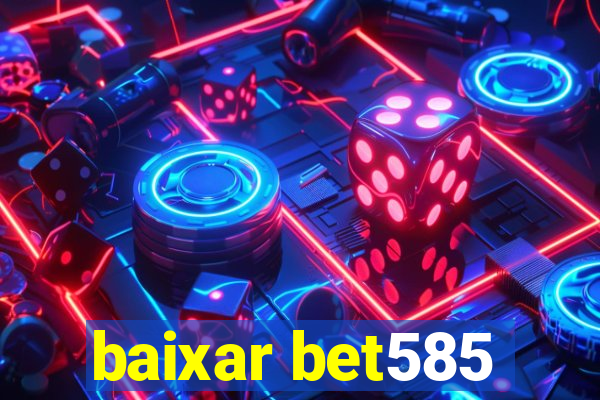 baixar bet585