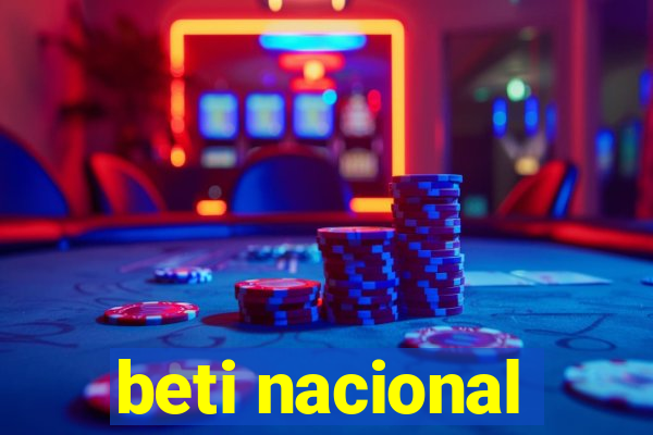 beti nacional