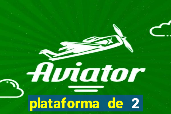 plataforma de 2 reais cassino