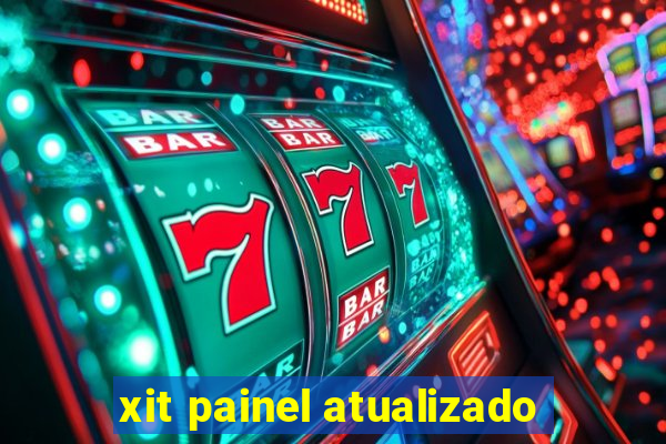 xit painel atualizado