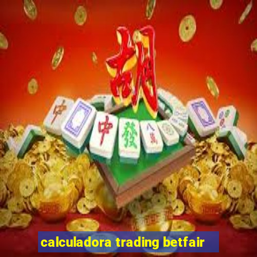 calculadora trading betfair