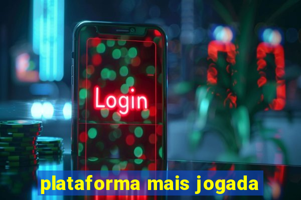 plataforma mais jogada