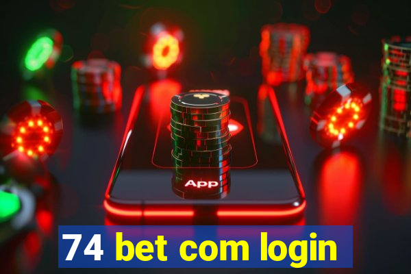 74 bet com login