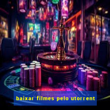 baixar filmes pelo utorrent