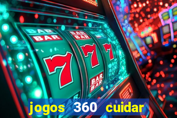 jogos 360 cuidar de bebe