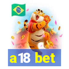 a18 bet