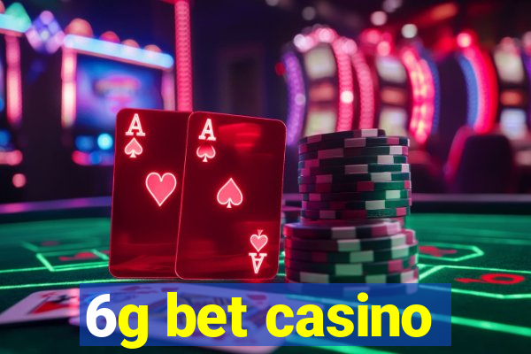 6g bet casino