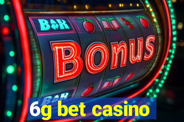 6g bet casino