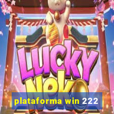 plataforma win 222