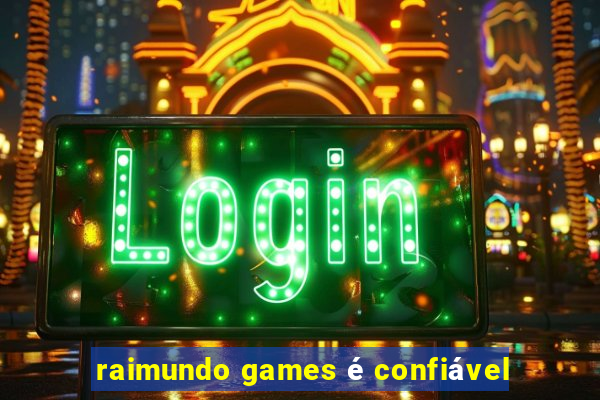 raimundo games é confiável