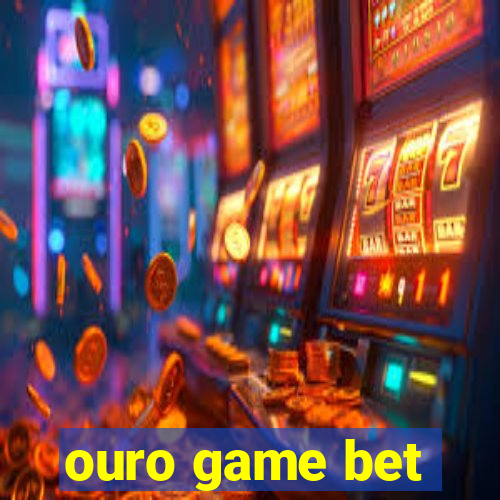 ouro game bet