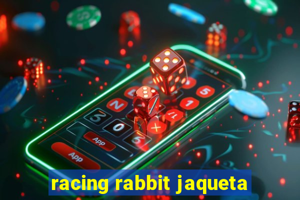 racing rabbit jaqueta