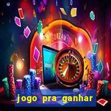 jogo pra ganhar dinheiro sem depositar