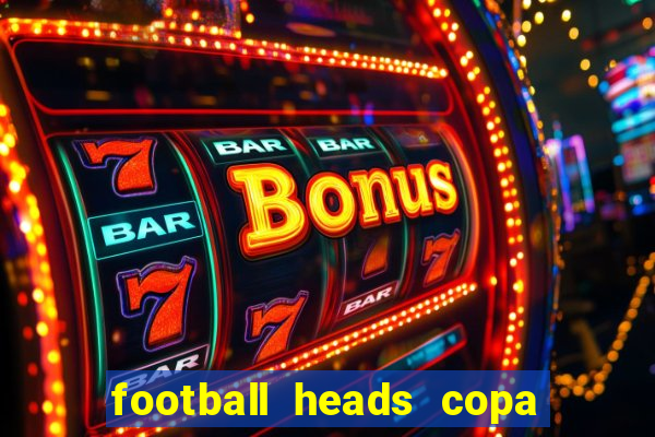 football heads copa libertadores 2015