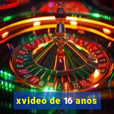 xvideo de 16 anos