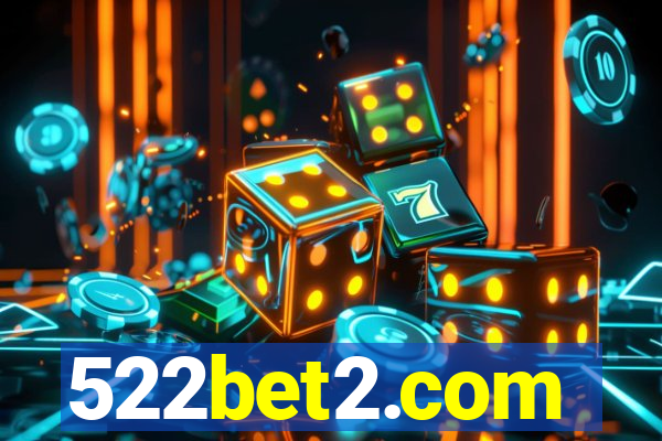 522bet2.com