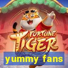 yummy fans