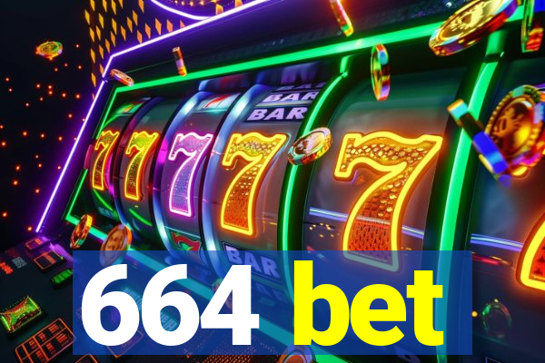 664 bet