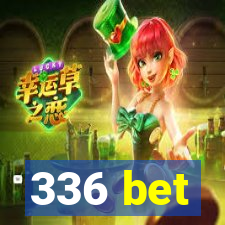 336 bet