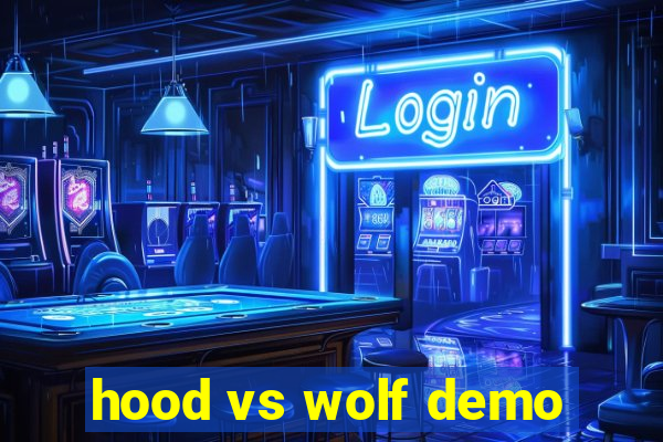 hood vs wolf demo